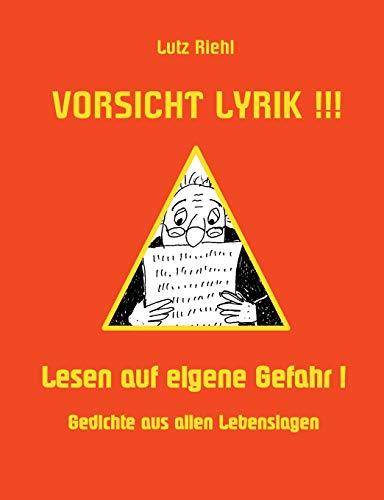 VORSICHT LYRIK!!! - LESEN AUF EIGENE GEFAHR! | 9783750419957 | RIEHL, LUTZ
