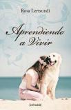 APRENDIENDO A VIVIR | 9788493972127 | LERTXUNDI, ROSA