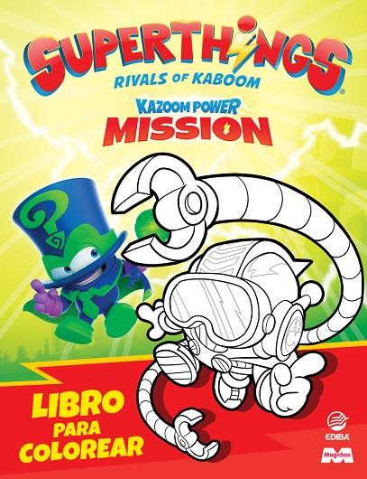 LIBRO PARA COLOREAR SUPERTHINGS KP - MISSION II | 9788419011732 | EDIBA EUROPA EON SL