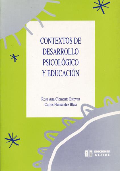 CONTEXTOS DE DESARROLLO PSICOLÓGICO Y EDUCACIÓN | 9788487767555 | CLEMENTE ESTEVAN, ROSA ANA / HERNÁNDEZ BLASI, CARLOS