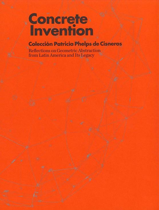 CONCRETE INVENTION. COLECCIÓN PATRICIA PHELPS DE CISNEROS | 9788415427971 | VARIOS AUTORES