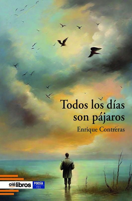 TODOS LOS DÍAS SON PÁJAROS | 9788419589880 | CONTRERAS MARTÍNEZ, ENRIQUE