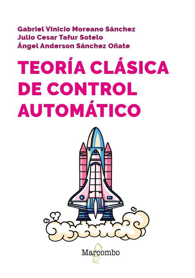 TEORIA CLASICA DE CONTROL AUTOMATICO | 9788426738011 | MOREANO SANCHEZ, GABRIEL