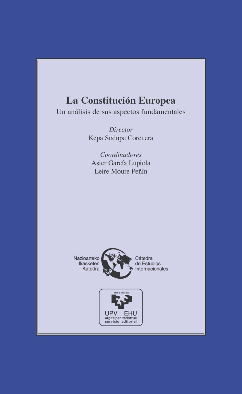 CONSTITUCIÓN EUROPEA, LA. UN ANÁLISIS DE SUS ASPECTOS FUNDAMENTALES | 9788483736951