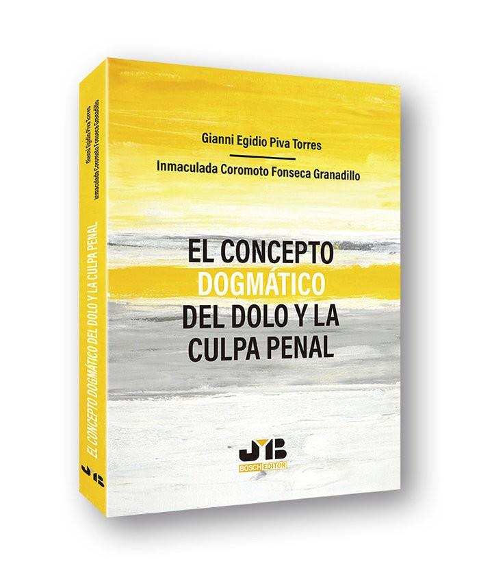 CONCEPTO DOGMÁTICO DEL DOLO Y LA CULPA PENAL, EL | 9788412148138 | PIVA TORRES, GIANNI EGIDIO / COROMOTO FONS