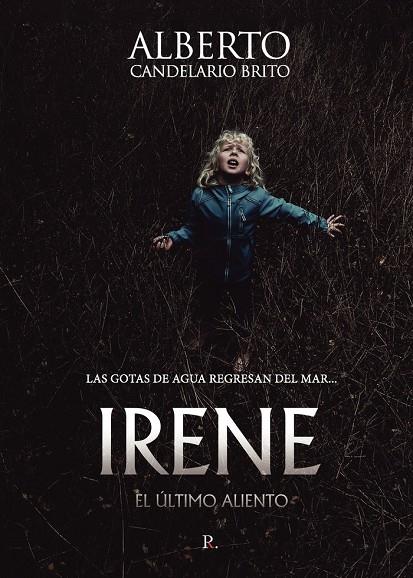 IRENE | 9788418990984 | CANDELARIO BRITO, ALBERTO