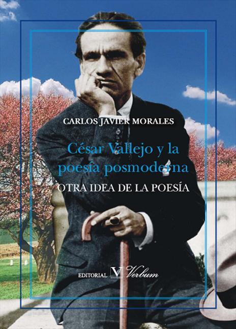 CÉSAR VALLEJO Y LA POESÍA POSMODERNA | 9788479628864 | MORALES, CARLOS J.