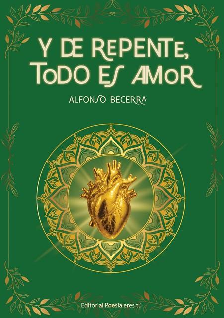 Y DE REPENTE TODO ES AMOR | 9788418893988 | BECERRA, ALFONSO