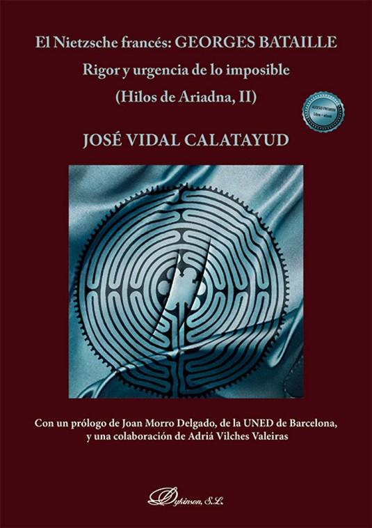 NIETZSCHE FRANCES, EL : GEORGES BATAILLE. RIGOR Y URGENCIA DE LO IMPOSIBLE | 9788410705135 | VIDAL CALATAYUD, JOSÉ