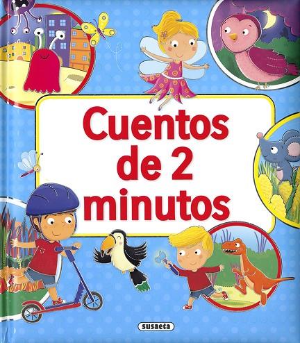 CUENTOS DE 2 MINUTOS | 9788467769739 | EDICIONES, SUSAETA