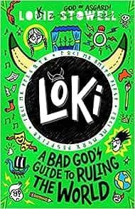 LOKI 01. BAD GOD'S GUIDE TO RULING THE WORLD | 9781529501230 | STOWELL, LOUIE