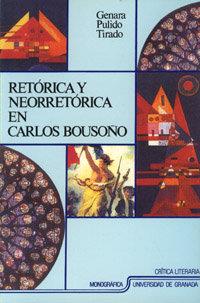 RETÓRICA Y NEORRETÓRICA EN CARLOS BOUSOÑO | 9788433819468 | PULIDO TIRADO, G.
