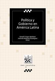 POLÍTICA Y GOBIERNO EN AMÉRICA LATINA | 9788484563150 | CRESPO MARTÍNEZ, ISMAEL / MARTÍNEZ RODRÍGUEZ, ANTONIA