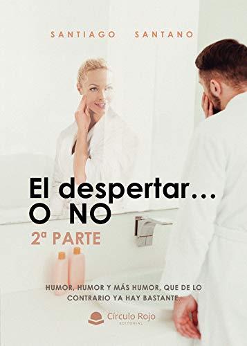 DESPERTAR  O NO (2ª PARTE), EL | 9788413502045 | SANTANO, SANTIAGO