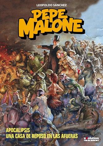 PEPE MALONE : APOCALIPSIS / UNA CASA DE REPOSO EN LAS AFUERAS | 9788413341927 | SÁNCHEZ, LEOPOLDO