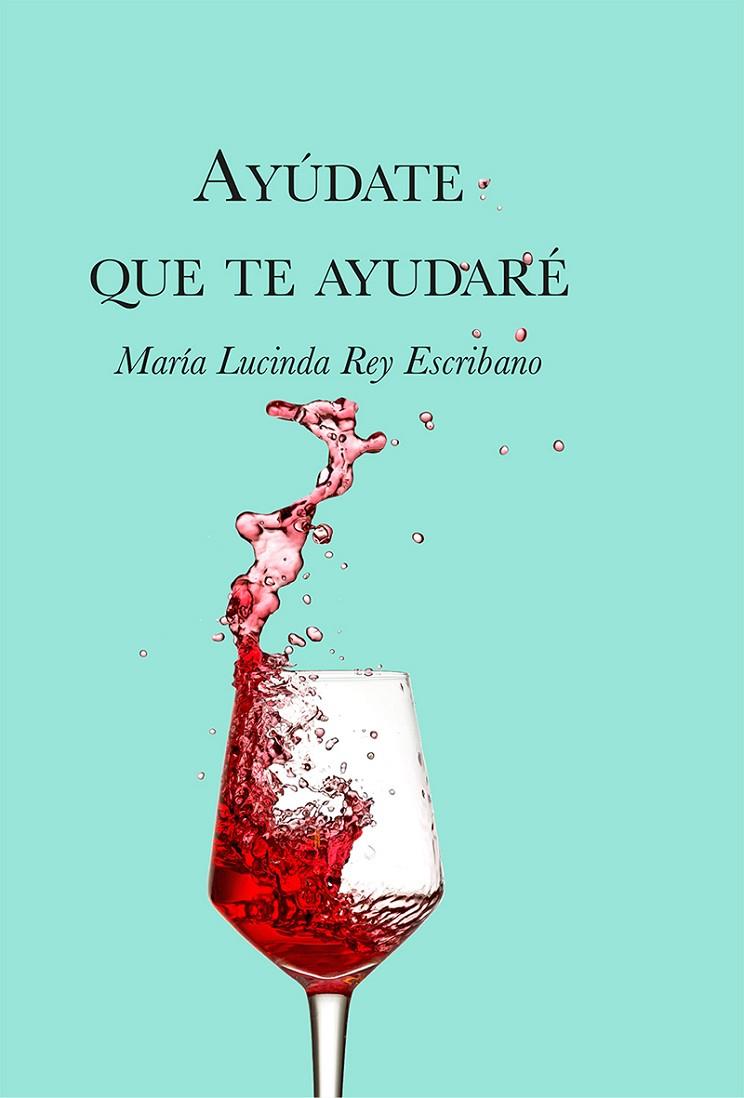 AYUDA QUE TE AYUDARÉ | 9788418394850 | REY ESCRIBANO, MARÍA LUCINDA