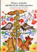 DIOSES Y ANIMALES SAGRADOS DE LOS ANDES PERUANOS | 9788497441452 | MILLONES, LUIS