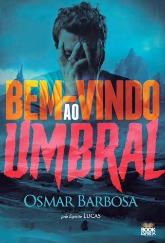 BEM-VINDO AO UMBRAL | 9786589628415 | BARBOSA, OSMAR