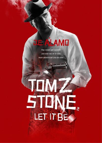 TOM Z. STONE: LET IT BE | 9788415296676 | ALAMO, J. E.