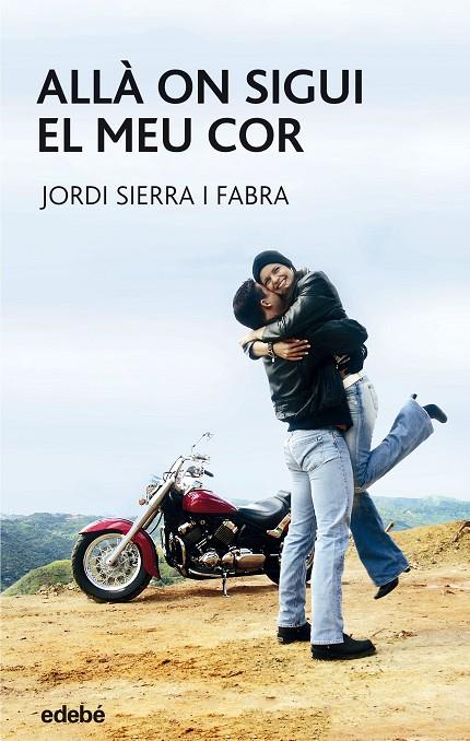 ALLÀ ON SIGUI EL MEU COR | 9788423676804 | SIERRA I FABRA, JORDI