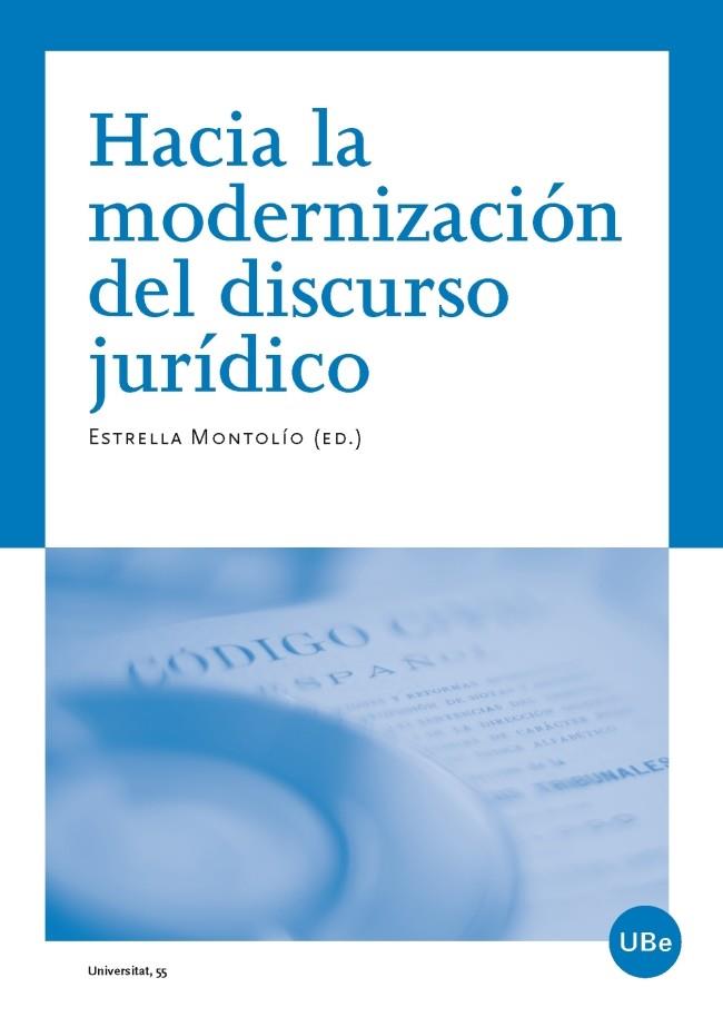 HACIA LA MODERNIZACIÓN DEL DISCURSO JURÍDICO | 9788447536092 | MONTOLÍO DURÁN, ESTRELLA