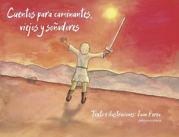 CUENTOS PARA CAMINANTES, VIEJOS Y SOÑADORES | 9791387623463 | PEREA, JUAN ANTONIO