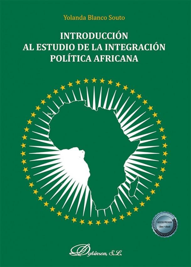 INTRODUCCIÓN AL ESTUDIO DE LA INTEGRACIÓN POLÍTICA AFRICÁNA | 9791370066086 | BLANCO SOUTO, YOLANDA