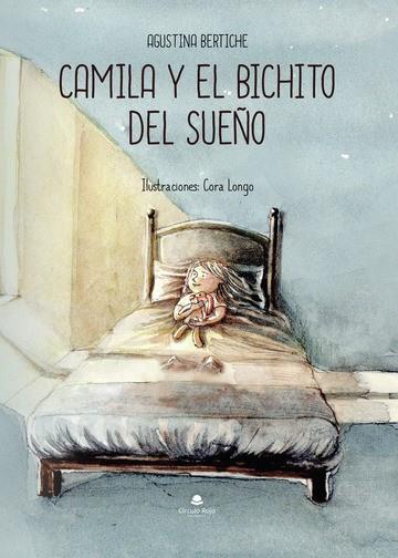 CAMILA Y EL BICHITO DEL SUEÑO | 9788411994521 | BERTICHE, AGUSTÍNA