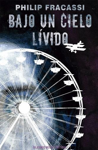 BAJO UN CIELO LIVIDO | 9788412992298 | FRACASSI, PHILIP