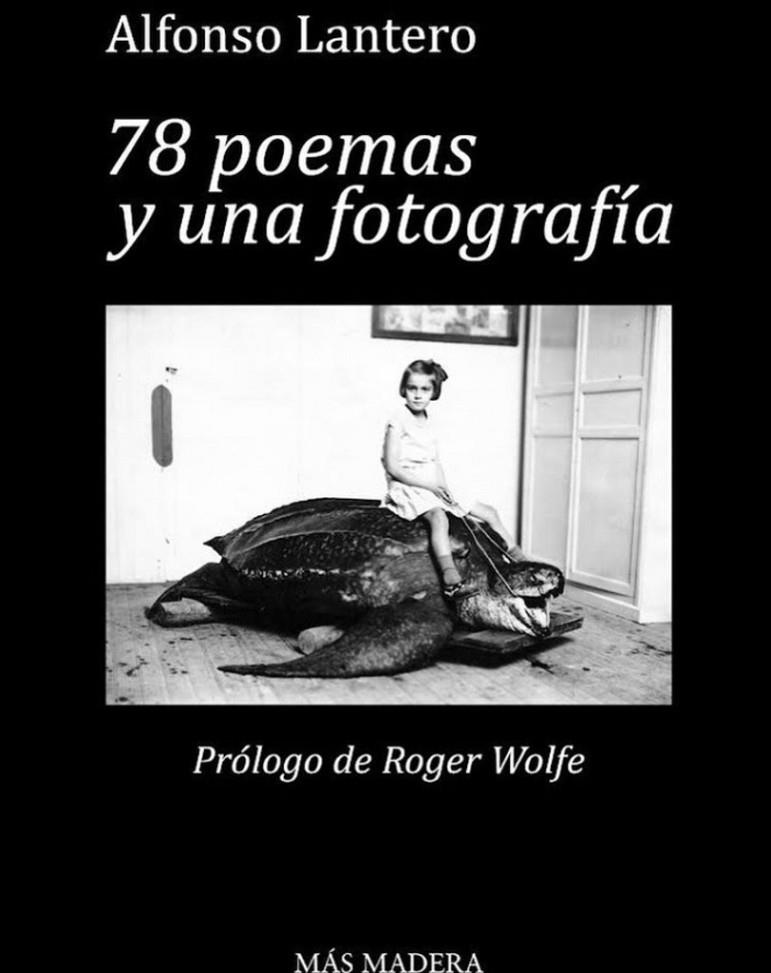 78 POEMAS Y UNA FOTOGRAFÍA | 9788412396683 | LANTERO, ALFONSO