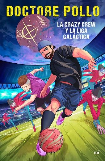 CRAZY CREW Y LA LIGA GALÁCTICA, LA | 9788427044005 | BALAGUER LLORENS, IVÁN / DOCTORE POLLO