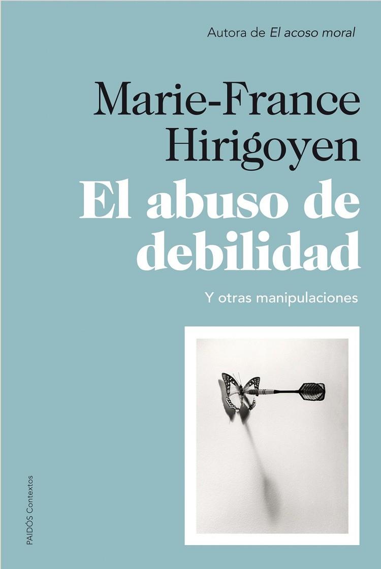 ABUSO DE LA DEBILIDAD, EL | 9788449327452 | HIRIGOYEN, MARIE-FRANCE