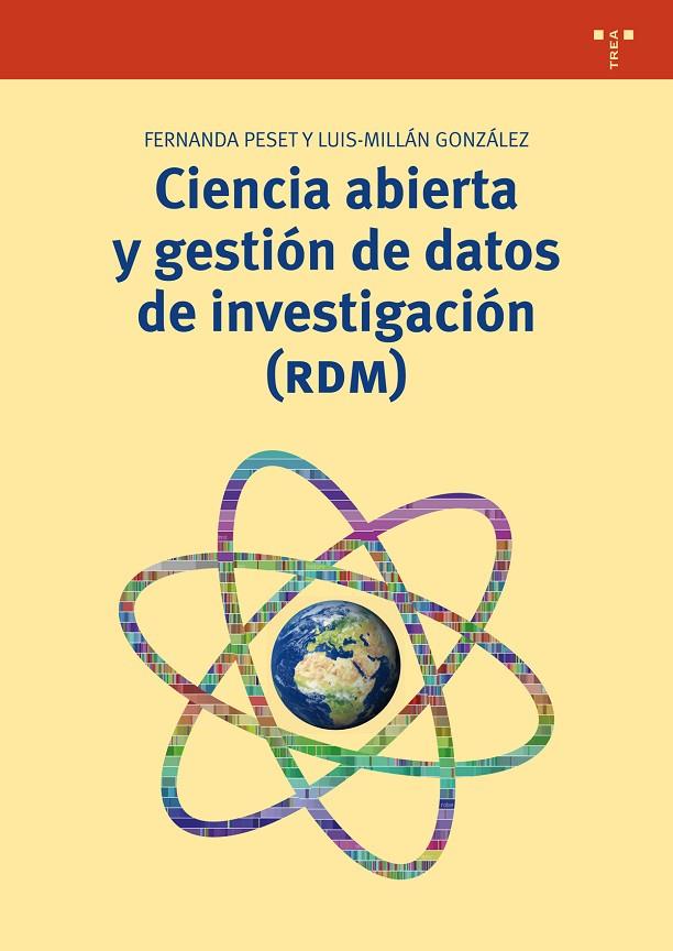 CIENCIA ABIERTA Y GESTIÓN DE DATOS DE INVESTIGACIÓN (RDM) | 9788497049078 | GONZÁLEZ MORENO, LUIS-MILLÁN / PESET MANCEBO, FERNANDA