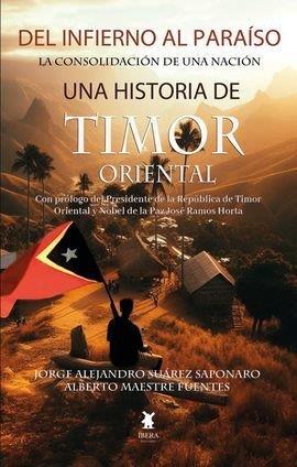 DEL INFIERNO AL PARAISO. LA CONSOLIDACIÓN DE UNA NACIÓN | 9789893773697 | MAESTRE FUENTES, ALBERTO / SUAREZ, JORGE ALEJANDRO