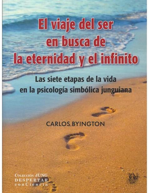 VIAJE DEL SER EN BUSCA DE LA ETERNIDAD Y EL INFINITO, EL | 9788488540461 | BYINGTON, CARLOS