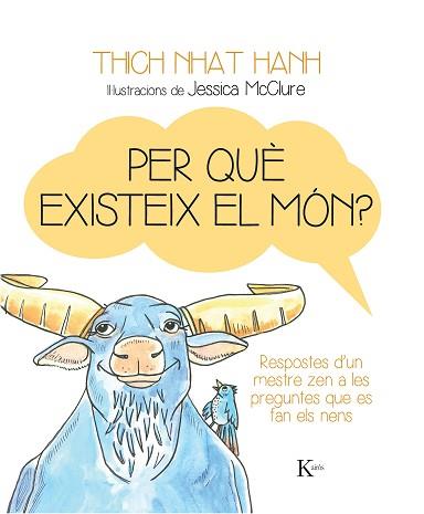 PER QUÈ EXISTEIX EL MÓN? | 9788499884158 | HANH, THICH NHAT