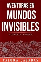 AVENTURAS EN MUNDOS INVISIBLES | 9788494359774 | CABADAS, PALOMA