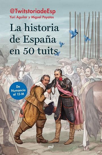 HISTORIA DE ESPAÑA EN 50 TUITS, LA. DE NUMANCIA AL15-M | 9788427046474 | AGUILAR SANZ, YURI / POYATOS HERNÁNDEZ, MIGUEL