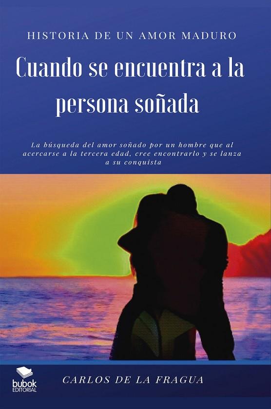 CUANDO SE ENCUENTRA A LA PERSONA SOÑADA | 9788468517612 | DE LA FRAGUA, CARLOS
