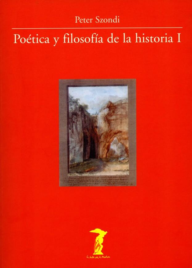 POÉTICA Y FILOSOFÍA DE LA HISTORIA I | 9788477745587 | SZONDI, PETER