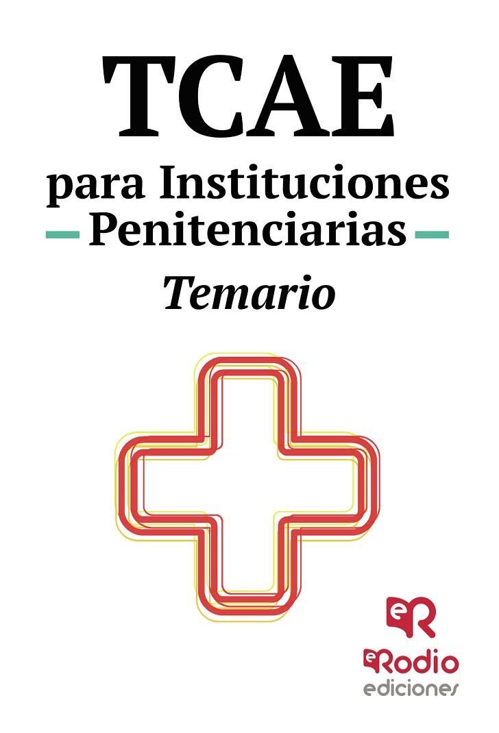TCAE PARA INSTITUCIONES PENITENCIARIAS. TEMARIO | 9788418794315 | AUTORES, VARIOS