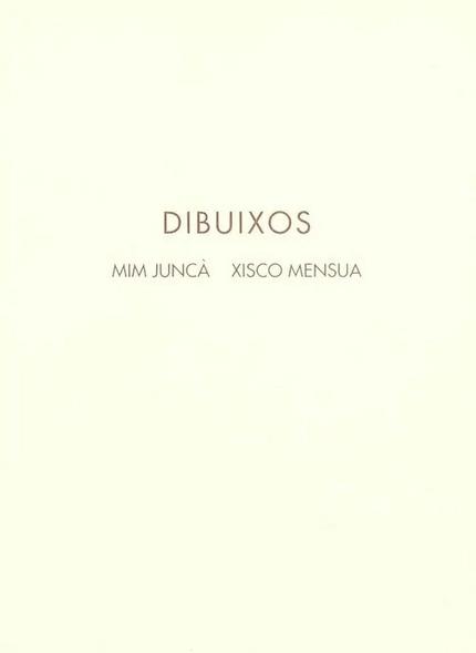 DIBUIXOS. MIM JUNCÀ - XISCO MENSUA | 9788437057859 | VARIOS AUTORES
