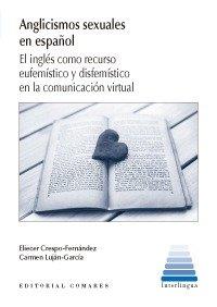 ANGLICISMOS SEXUALES EN ESPAÑOL | 9788490456132 | CRESPO-FERNÁNDEZ, ELIECER / LUJÁN-GARCÍA, CARMEN