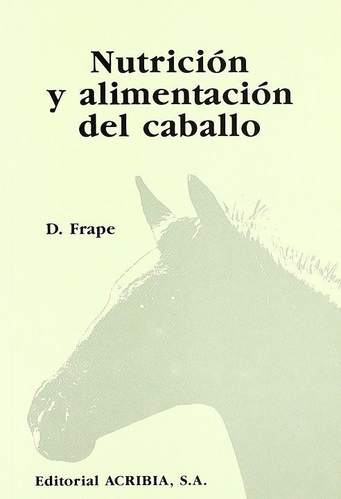 NUTRICIÓN Y ALIMENTACIÓN DEL CABALLO | 9788420007243 | FRAPE, DAVID