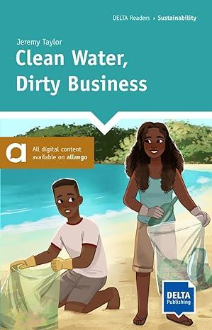 CLEAN WATER, DIRTY BUSINESS | 9783125011687 | TAYLOR, JEREMY