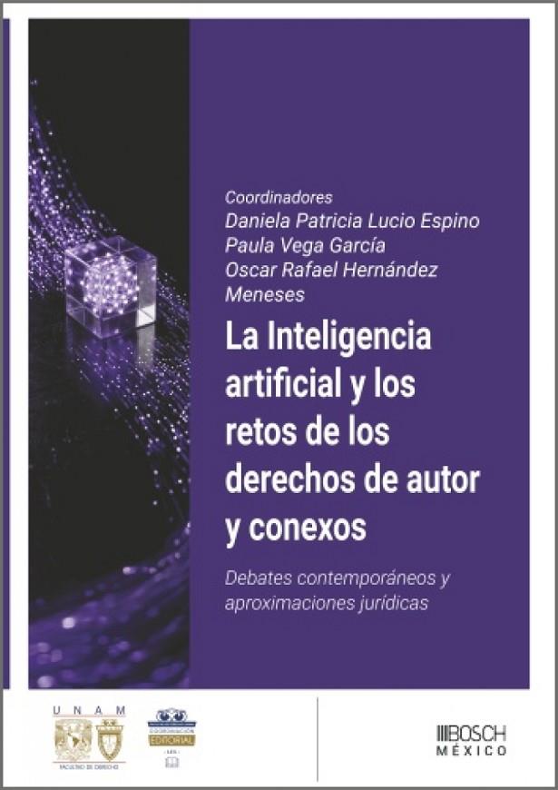 INTELIGENCIA ARTIFICIAL Y LOS RETOS DE LOS DERECHOS DE AUTOR Y CONEXOS, LA | 9788490908976 | LUCIO ESPINO, DANIELA PATRICIA / VEGA GARCIA, PAULA