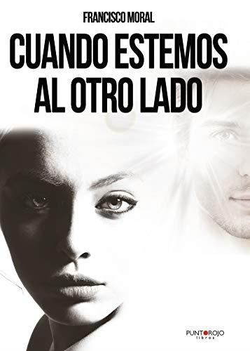 CUANDO ESTEMOS AL OTRO LADO | 9788417768171 | MORAL NIETO, FRANCISCO