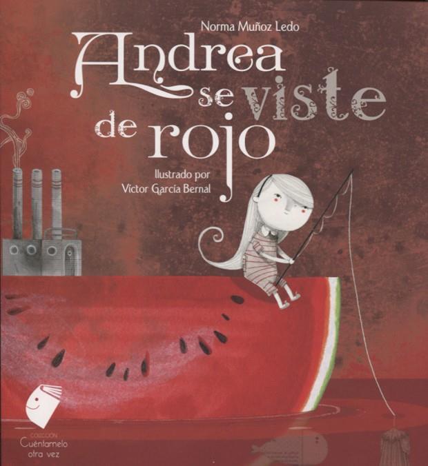 ANDREA SE VISTE DE ROJO | 9786078306107 | MUÑOS, NORMA