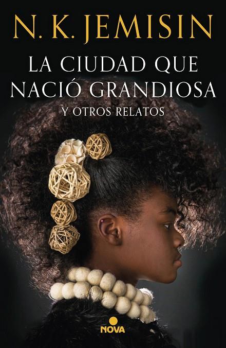 CIUDAD QUE NACIO GRANDIOSA, LA | 9788417347581 | JEMISIN, N. K.