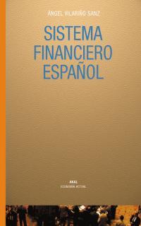 SISTEMA FINANCIERO ESPAÑOL | 9788446016311 | VILARIÑO SANZ, ANGEL